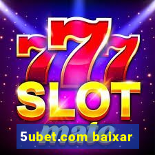 5ubet.com baixar